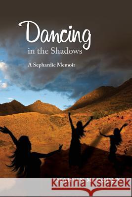 Dancing in the Shadows Marvin M. Cohen 9781461044475 Createspace