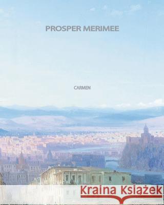 Carmen Prosper Merimee 9781461047636 Createspace