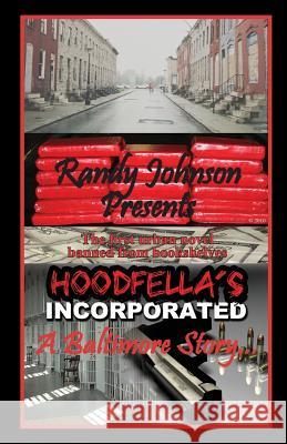 Hoodfella's Incorporated Randy Johnson 9781461048374 Createspace