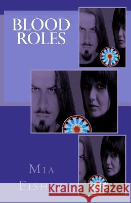 Blood Roles Mia Fisher 9781461048978 Createspace