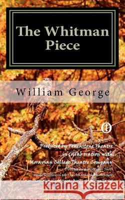 The Whitman Piece William George 9781461050988