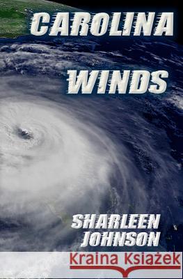 Carolina Winds Sharleen Johnson 9781461057444 Createspace