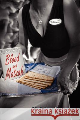 Blood and Matzah Christine Brown 9781461057994 Createspace