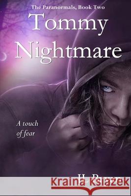 Tommy Nightmare: (Jenny Pox #2) J. L. Bryan 9781461058489 Createspace Independent Publishing Platform