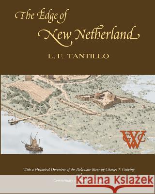 The Edge of New Netherland L. F. Tantillo 9781461060956 Createspace