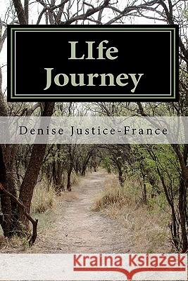 LIfe Journey: The Bible Justice-France, Denise 9781461061366