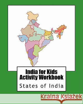 India for Kids Activity Workbook: States of India Archit Verma 9781461062691 Createspace