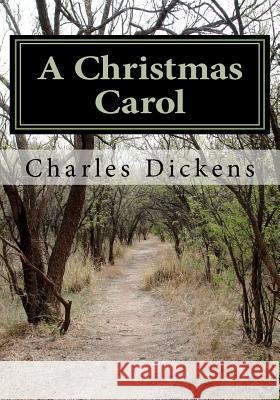 A Christmas Carol Charles Dickens 9781461065531 Createspace