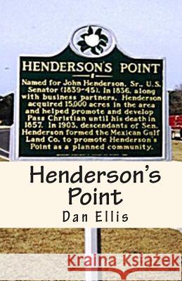 Henderson's Point Dan Ellis 9781461066156 Createspace