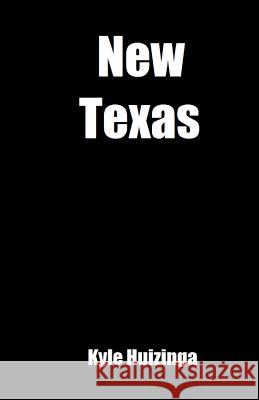 New Texas Peter Robinson Kyle Huizinga James Langton 9781461068945