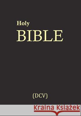 Holy Bible (DCV): Divinitatis Cristi Veritas (DCV) Ditoplex Gp 9781461074823 Createspace