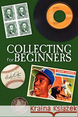 Collecting for Beginners Jeff Figler 9781461077435 Createspace