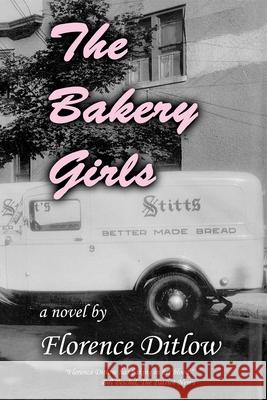 The Bakery Girls Florence Ditlow 9781461079545 Createspace