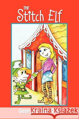 The Stitch Elf George Collier King 9781461079804