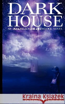 Darkhouse: Book One in the Experiment in Terror Series Karina Halle 9781461079859 Createspace