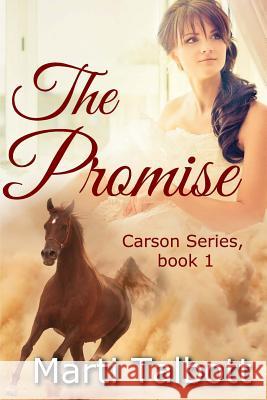 The Promise: Carson Series, Book 1 Marti Talbott 9781461080039 Createspace