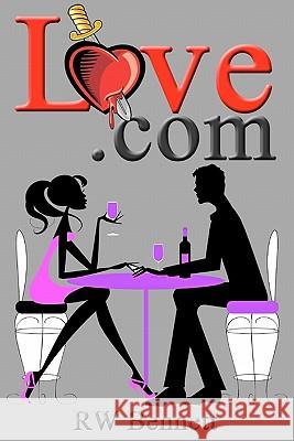 Love.com Rw Bennett 9781461080664 Createspace