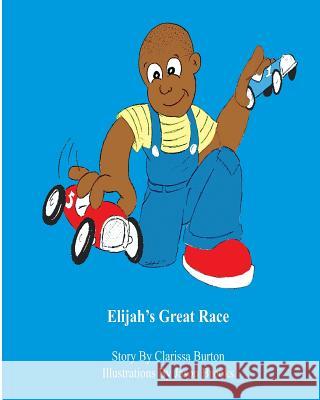 Elijah's Great Race Clarissa R. Burton 9781461084273