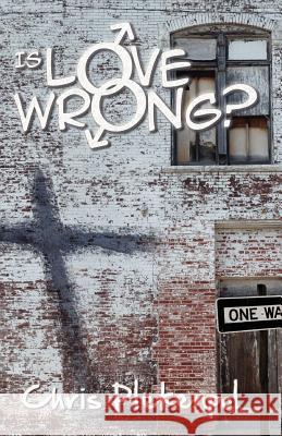 Is Love Wrong?: An Evangelical Christian encounters a Gay Activist Reid, Kendall 9781461084594 Createspace