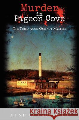 Murder in Pigeon Cove Gunilla Caulfield 9781461089735 Createspace