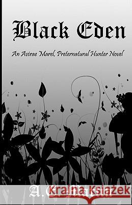 Black Eden A. E. Martin 9781461090786 Createspace