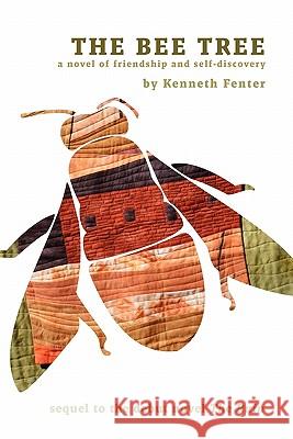 The Bee Tree MR Kenneth Fenter 9781461093473