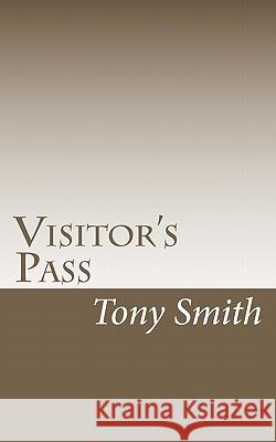 Visitor's Pass Tony Smith 9781461095873