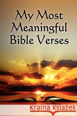 My Most Meaningful Bible Verses Michael Kayes 9781461096788 Createspace