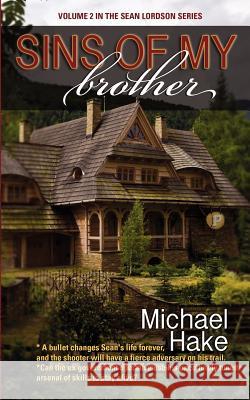 Sins of My Brother Michael Hake 9781461096962 Createspace