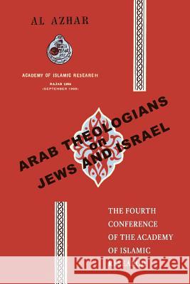 Arab Theologians on Jews and Israel David G. Littman David Reaboi 9781461106678 Createspace