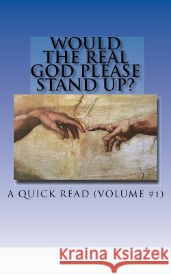 Would The Real God Please Stand Up?: Snippet #1 Paulino, Jose M. 9781461107644