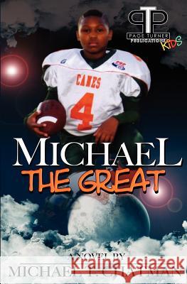 Michael The Great Chatman, Michael T. 9781461107941