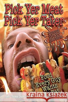 Pick Yer Meat Pick Yer Tater Jeff 