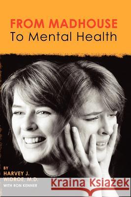 From Madhouse To Mental Health Kenner, Ron 9781461112075