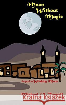 Moon Without Magic Michael O. Tunnell 9781461112884 Createspace