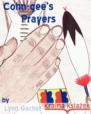 Cohn-gee's Prayers Gachot, Lynn 9781461113003 Createspace