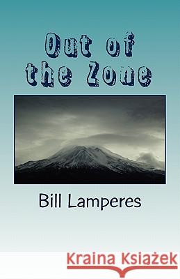 Out of the Zone Bill Lamperes 9781461115182