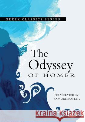 The Odyssey Of Homer Butler, Samuel 9781461118114 Createspace Independent Publishing Platform