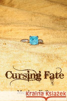 Cursing Fate Meghan Kelly 9781461119456