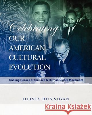 Celebrating Our American Culture Evolution Olivia Dunnigan 9781461119944