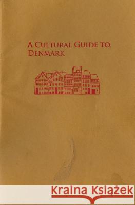 A Cultural Guide to Denmark Andrew Taylor 9781461125099