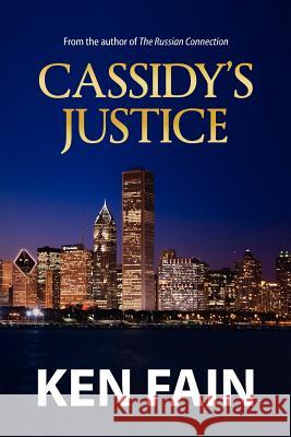 Cassidy's Justice Ken Fain 9781461129042 Createspace