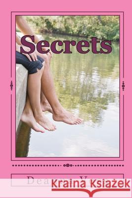 Secrets Deanna Voss 9781461131076 Createspace