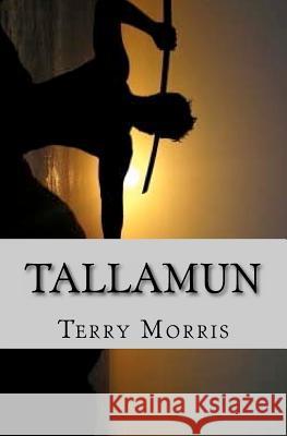 Tallamun Terry Morris 9781461136149 Createspace