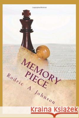 Memory Piece: Life Rodric Anthony Johnson 9781461139430 Createspace