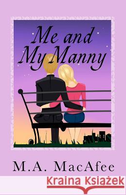 Me and My Manny M. a. Macafee 9781461139744 Createspace