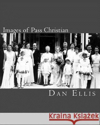 Images of Pass Christian Dan Ellis 9781461146322 Createspace