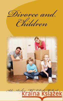 Divorce and Children Ade Asefes 9781461146889 Createspace