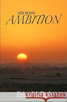 Her Blind Ambition Erica McBeth 9781461150923