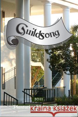 GuildSong 2011: A Concert of Readings At Leesburg, The Plantation Writers Guil 9781461151043 Createspace